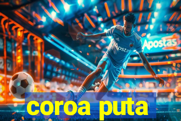 coroa puta